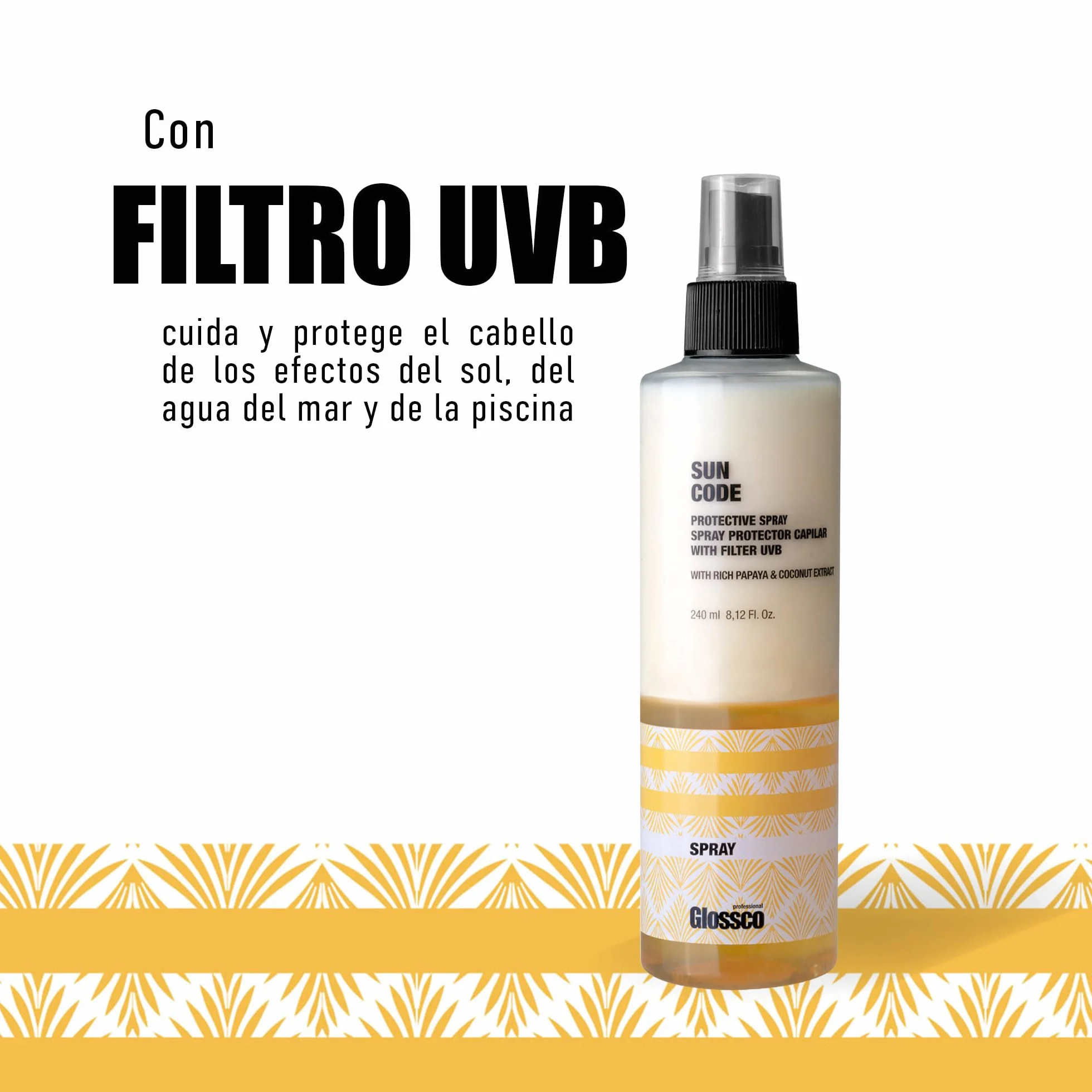 GLOSSCO PROFESSIONAL Spray Protector Solar Cabello UVB Protective Spray 240 ml Extracto de Papaya y Coco Protector UV Hidratación Profunda